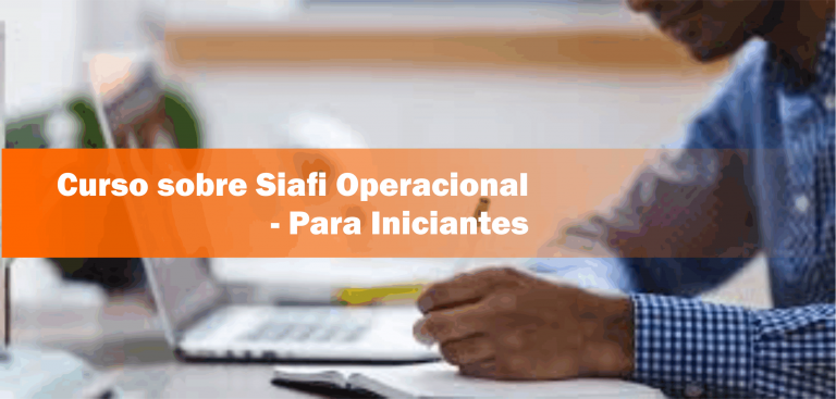 5º Curso sobre Siafi Operacional – Para Iniciantes – Turma Confirmada!