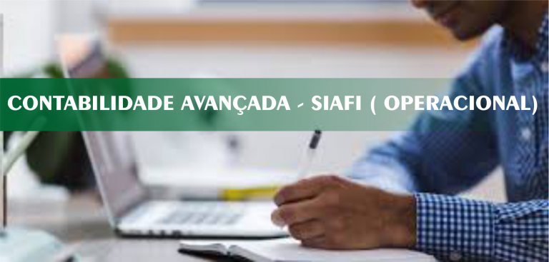 23º Contabilidade Avançada no Siafi – Turma Confirmada!