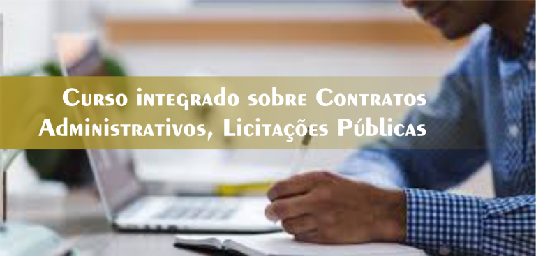 37º Curso integrado sobre Contratos Administrativos, Licitações Públicas – Turma Confirmada!