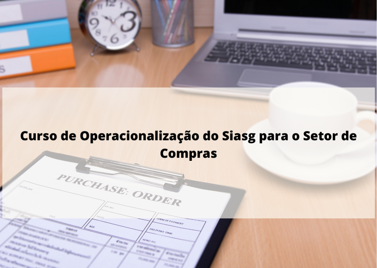 1º Curso de Operacionalização do Siasg para o Setor de Compras