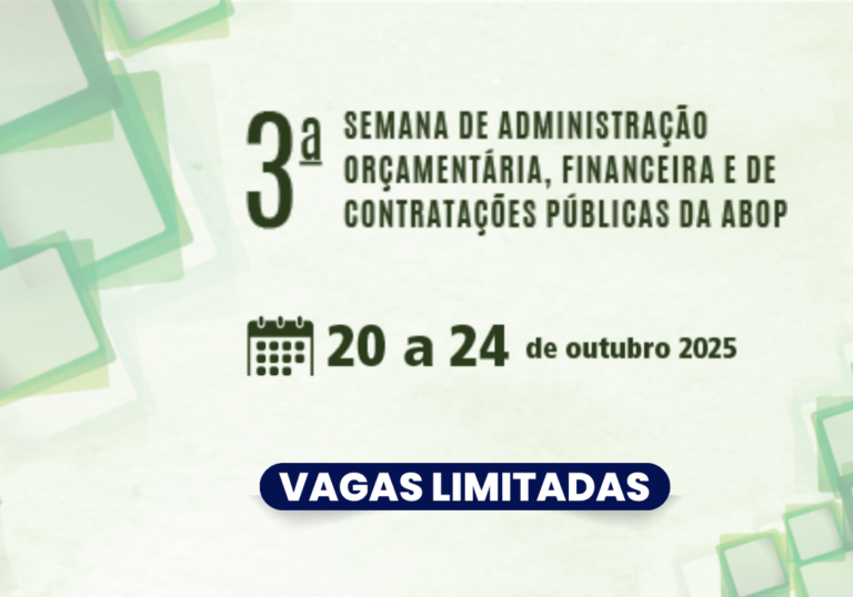 3º Semana de Administração Orçamentária, Financeira e de Contratações Públicas da Abop – Evento Confirmado!