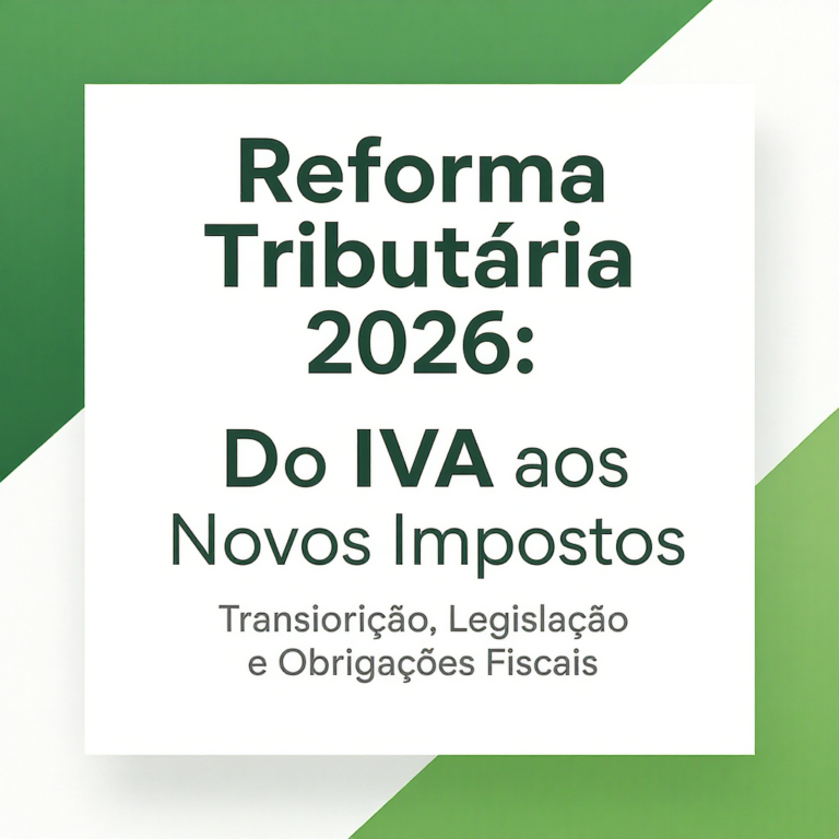1º Curso sobre a Reforma Tributária 2026: CBS, IBS e Imposto Seletivo – Implementação Prática e Transição – Turma Confirmada!